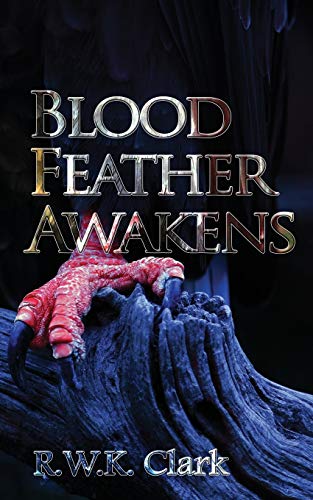 Blood Feather Awakens The Timebound Rebirth [Paperback]