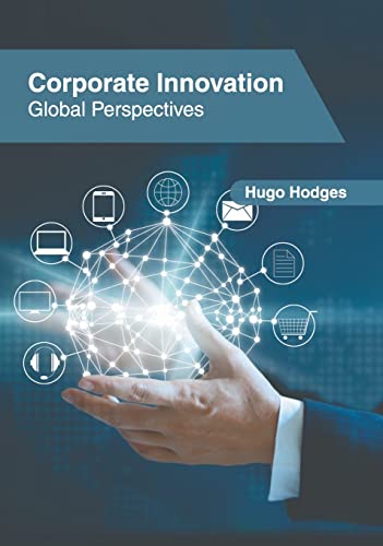 Corporate Innovation Global Perspectives [Hardcover]