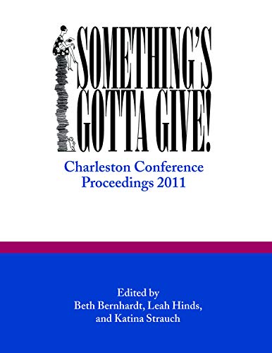 SOMETHINGS GOTTA GIVE CONFERENCE PROCEEDINGS 2011 [Paperback]