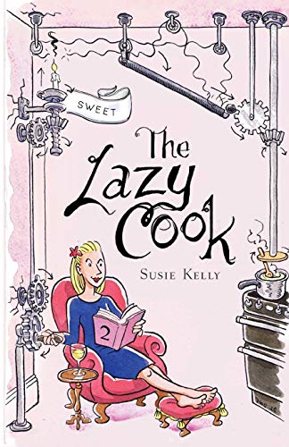 The Lazy Cook (book 2) Quick And Easy Sweet Treats (volume 2) [Paperback]