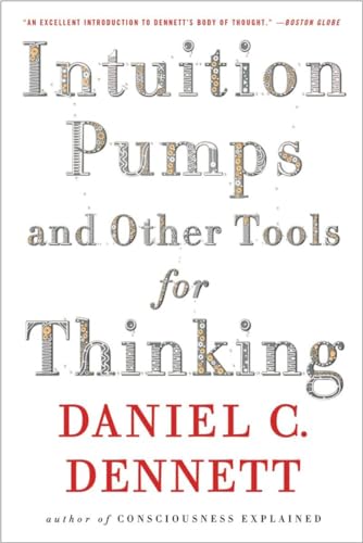 Intuition Pumps And Other Tools for Thinking [Paperback]