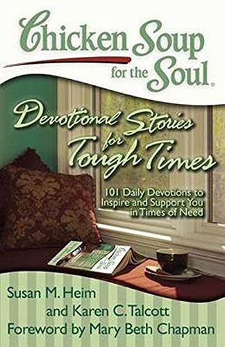 Chicken Soup for the Soul Devotional Stories for Tough Times 101 Daily Devotio [Paperback]