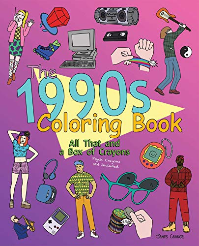 The 1990s Coloring Book All That and a Box of Crayons (Psych Crayons Not Inclu [Paperback]