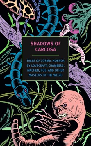 Shadows of Carcosa Tales of Cosmic Horror by Lovecraft, Chambers, Machen, Poe,  [Paperback]
