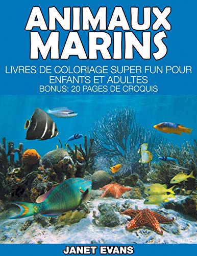 Animaux Marins  Livres de Coloriage Super Fun Pour Enfants et Adultes (Bonus 2 [Paperback]