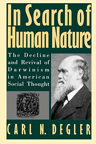 In Search of Human Nature The Decline and Revival of Darwinism in American Soci [Paperback]