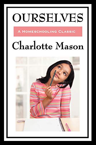 Ourselves Our Souls And Bodies (charlotte Mason's Original Homeschooling Series [Paperback]