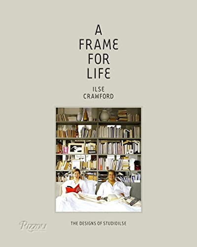 A Frame for Life: The Designs of StudioIlse [Hardcover]