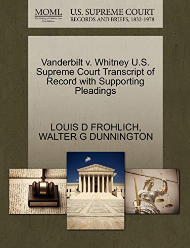 VanDerbilt V. Whitney U. S. Supreme Court Transcript of Record with Supporting P [Paperback]