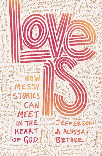 Love Is How Messy Stories Can Meet in the Heart of God [Paperback]