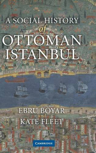 A Social History of Ottoman Istanbul [Hardcover]