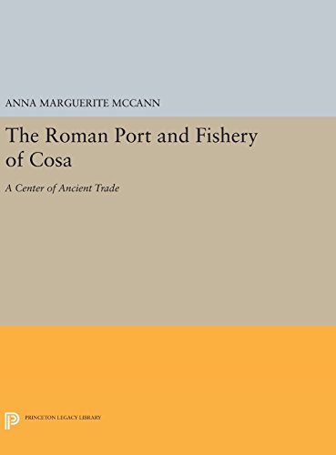 The Roman Port and Fishery of Cosa A Center of Ancient Trade [Hardcover]