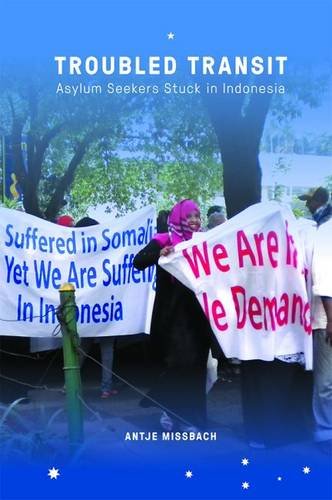 Troubled Transit Asylum Seekers Stuck In Indonesia [Paperback]