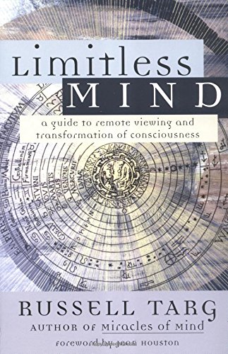 Limitless Mind A Guide to Remote Viewing and Transformation of Consciousness [Paperback]