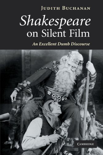 Shakespeare on Silent Film An Excellent Dumb Discourse [Paperback]