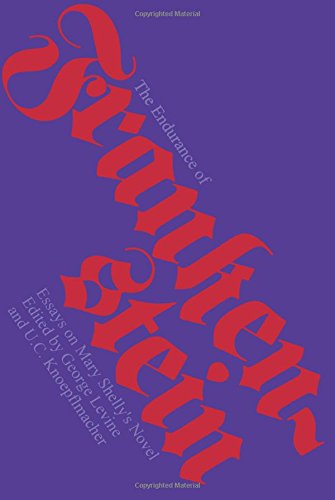 The Endurance of Frankenstein Essays on Mary Shelley&39s Novel [Paperback]