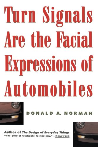 Turn Signals Are The Facial Expressions Of Automobiles [Paperback]