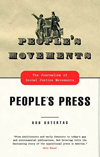 People's Movements, People's Press The Journalism of Social Justice Movements [Paperback]