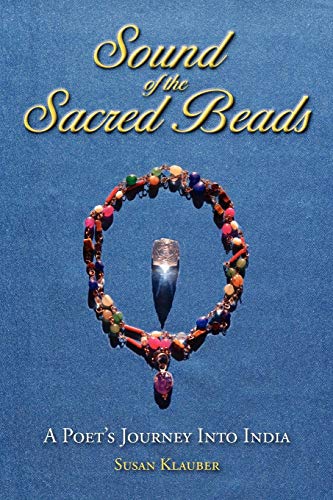 Sound Of The Sacred Beads A Poet's Journey Into India [Paperback]