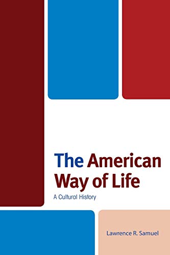 The American Way of Life A Cultural History [Paperback]