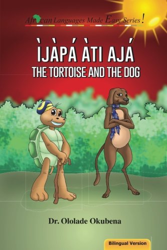Ijapa Ati Aja/ the Tortoise and the Dog  The Tortoise and the Dog [Paperback]