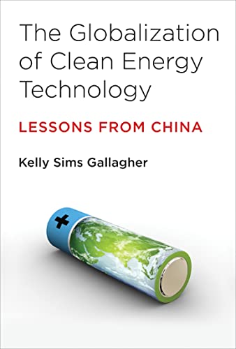 The Globalization of Clean Energy Technology Lessons from China [Paperback]