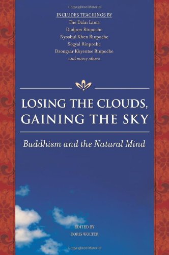 Losing the Clouds, Gaining the Sky Buddhism and the Natural Mind [Paperback]