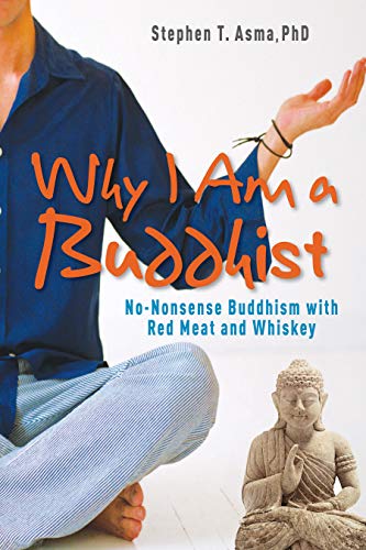 Why I Am A Buddhist No-Nonsense Buddhism With Red Meat And Whiskey [Hardcover]