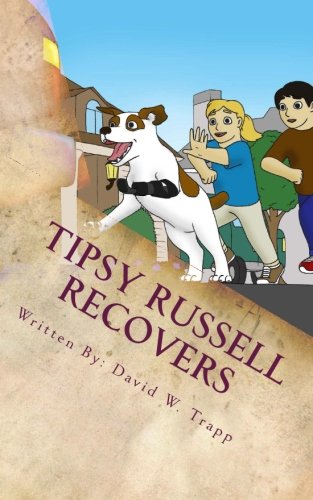 Tipsy Russell Recovers A Daxton And Miranda Adventure (the Daxton And Miranda A [Paperback]