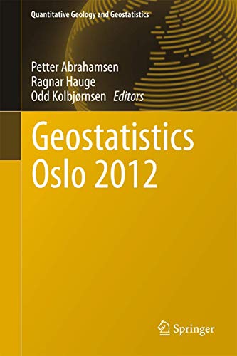 Geostatistics Oslo 2012 [Paperback]