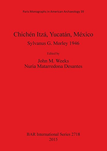 Chichen Itza, Yucatan, Mexico Sylvanus G. Morley 1946 [Paperback]