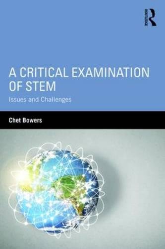 A Critical Examination of STEM Issues and Challenges [Paperback]