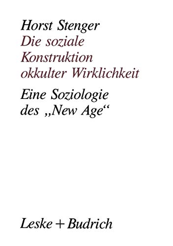 Die soziale Konstruktion okkulter Wirklichkeit Eine Soziologie des New Age [Paperback]