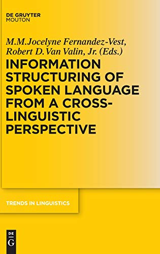 Information Structure and Spoken Language from a Cross-Linguistic Perspective [Hardcover]