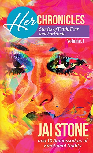Her Chronicles Stories Of Faith, Fear And Fortitude, Volume 1 [Hardcover]