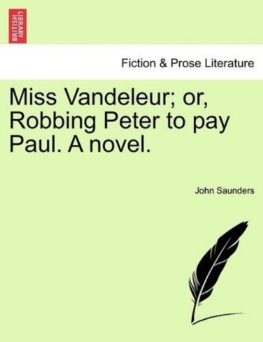 Miss VanDeleur or, Robbing Peter to Pay Paul a Novel [Paperback]