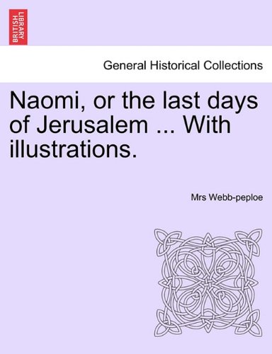 Naomi, or the Last Days of Jerusalem with Illustrations [Paperback]