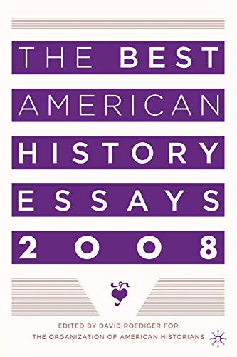 The Best American History Essays 2008 [Paperback]