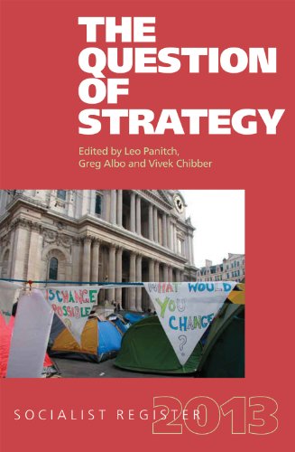 The Question of Strategy Socialist Register 2013 [Paperback]