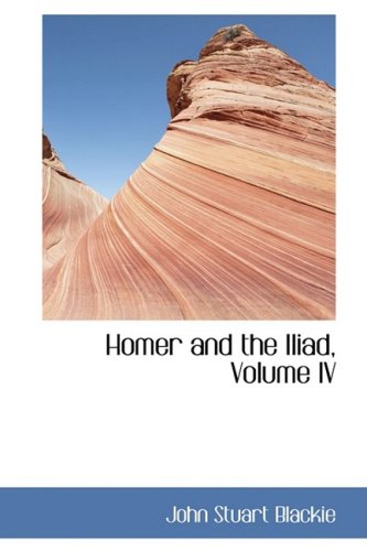 Homer and the Iliad [Paperback]