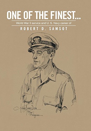 One Of The Finest . . . World War Ii Service And U.S. Navy Career Of [Hardcover]