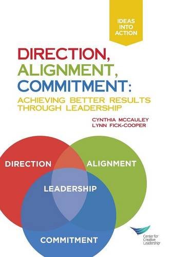 Direction, Alignment, Commitment Achieving Better Results Through Leadership [Paperback]