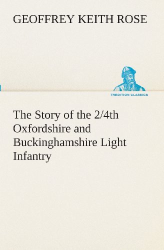 Story of the 2/4th Oxfordshire and Buckinghamshire Light Infantry [Paperback]