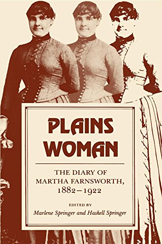 Plains Woman The Diary of Martha Farnsworth, 18821922 [Paperback]