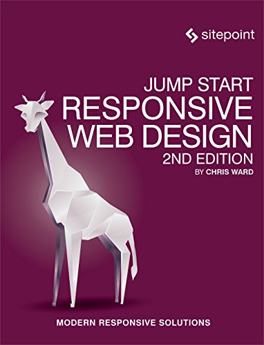 Jump Start Responsive Web Design Modern Responsive Solutions [Paperback]