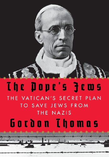 The Pope's Jews The Vatican's Secret Plan to Save Jews from the Nazis [Hardcover]