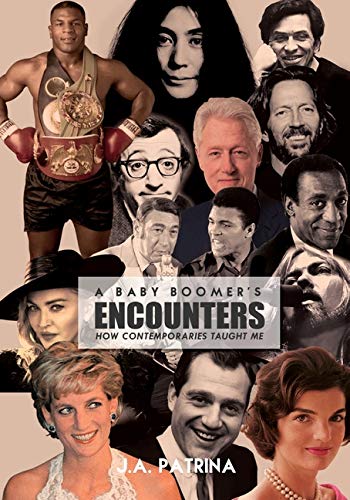 Baby Boomer's Encounters  How Contemporaries Taught Me [Paperback]