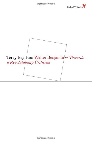 Walter Benjamin Or, Towards a Revolutionary Criticism [Paperback]