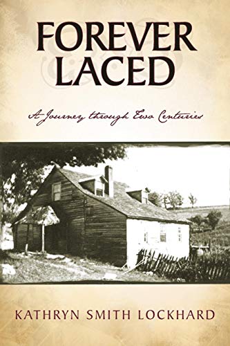 Forever Laced  A Journey through Two Centuries [Paperback]