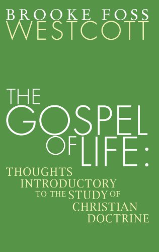 Gospel of Life  Thoughts Introductory to the Study of Christian Doctrine [Paperback]